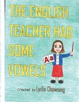 The English Teacher Had Some Vowels