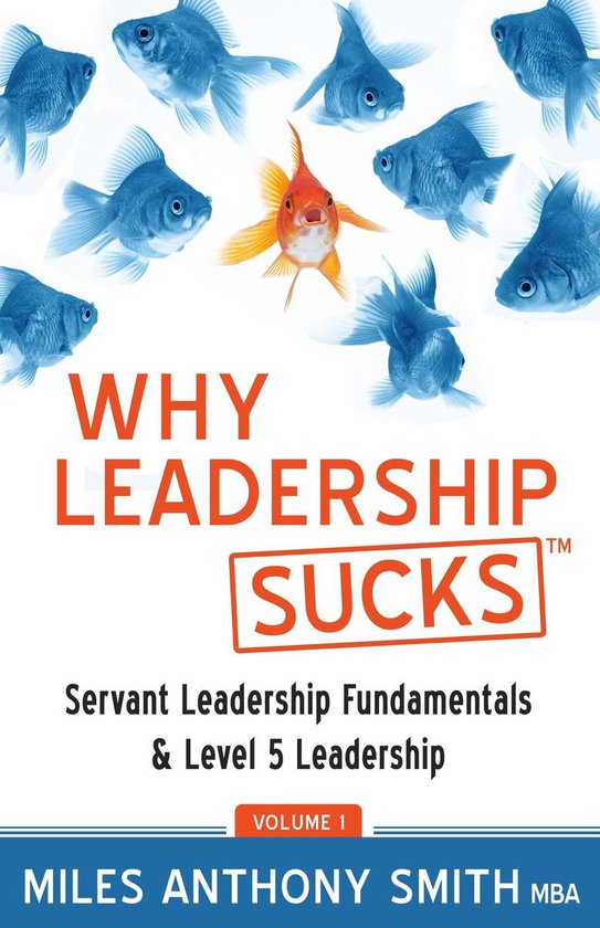 Why Leadership Sucks 1 - Why Leadership Sucks™ Volume 1 - cover