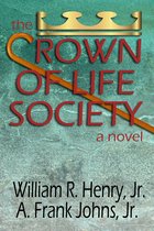 The Crown of Life Society: a novel