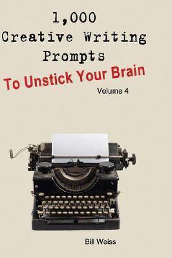 1,000 Creative Writing Prompts to Unstick Your Brain- 1,000  ... - cover