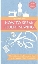 How to Speak Fluent Sewing