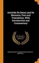 Aristotle de Sensu and de Memoria; Text and Translation, with Introduction and Commentary