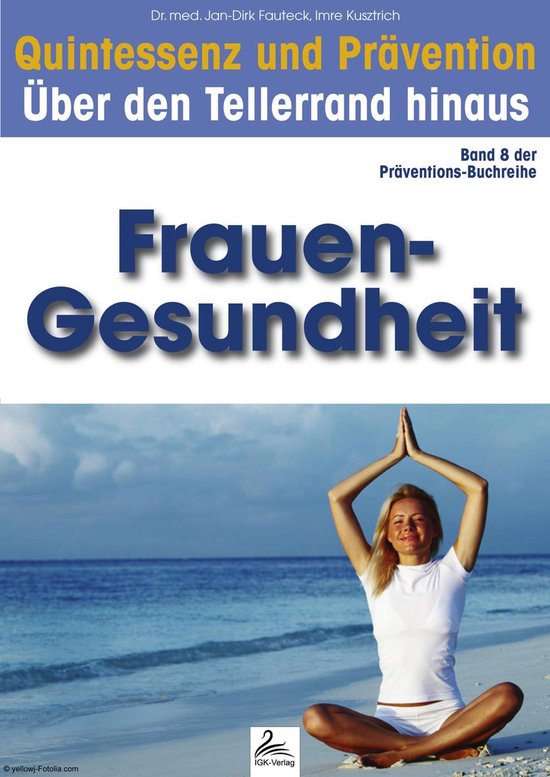 Präventions-Buchreihe Frauen Gesundheit - Quintessenz und P ... - cover