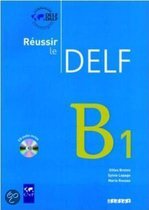 Réussir le DELF. B1. Livret mit CD