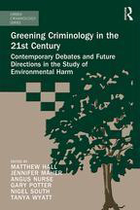 Green Criminology - Greening Criminology in the 21st Century - cover