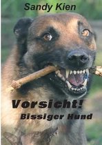 Vorsicht, bissiger Hund!