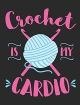 Crochet Is My Cardio