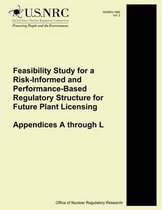 Feasibility Study for a Risk-Informed and Performance-Based Regulatory Structure for Future Plant Licensing
