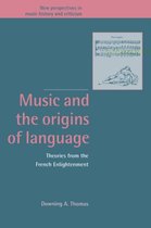 New Perspectives in Music History and CriticismSeries Number 2- Music and the Origins of Language