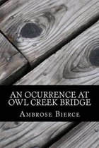 An Ocurrence at Owl Creek Bridge