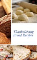 ThanksGiving Bread Recipes