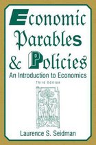 Economic Parables & Policies