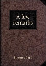 A Few Remarks