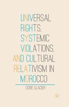 Universal Rights, Systemic Violations, and Cultural Relativism in Morocco