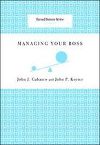 Harvard Business Review Classics - Managing Your Boss