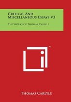 Critical and Miscellaneous Essays V3