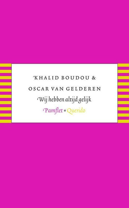 Cover van het boek 'Wij hebben altijd gelijk' van Khalid Boudou en Oscar van Gelderen