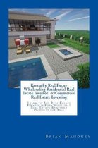 Kentucky Real Estate Wholesaling Residential Real Estate Investor & Commercial Real Estate Investing