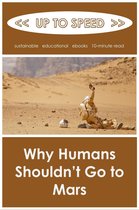 Why Humans Shouldn't Go to Mars