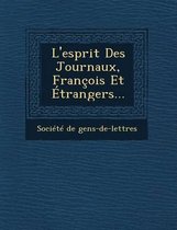 L'Esprit Des Journaux, Francois Et Etrangers...