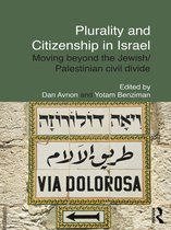 Routledge Studies in Middle Eastern Politics - Plurality and Citizenship in Israel
