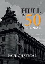 Hull in 50 Buildings