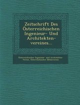 Zeitschrift Des Osterreichischen Ingenieur- Und Architekten-Vereines...