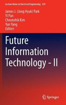 Future Information Technology - II