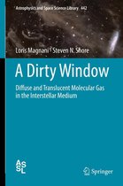 Astrophysics and Space Science Library 442 - A Dirty Window