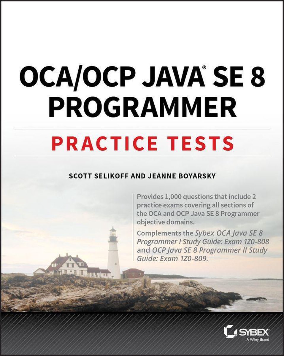 OCA / OCP Java SE 8 Programmer Practice Tests (ebook), S Selikoff |  9781119363361 | Boeken | Sns-Brigh10