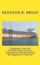 Designing Vessels for Fire Prevention and Fire Retardation