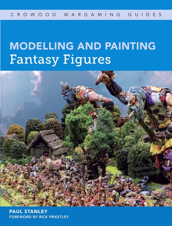 Crowood Wargaming Guides 0 - Modelling and Painting Fantasy  ... - cover