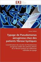 Typage de Pseudomonas Aeruginosa Chez Des Patients Fibrose Kystiques