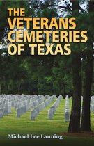 Williams-Ford Texas A&M University Military History Series 161 - The Veterans Cemeteries of Texas