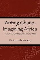 Writing Ghana, Imagining Africa