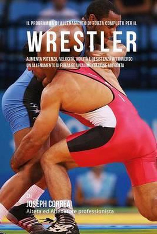 Il programma di allenamento di forza completo per il Wrestle ... - cover