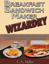 Breakfast Sandwich Maker Wizardry