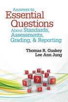 Answers To Essential Questions About Standards, Assessments,