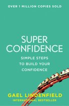 SUPER CONFIDENCE Simple Steps to Build Your Confidence