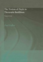 Routledge Critical Studies in Buddhism-The Notion of Ditthi in Theravada Buddhism