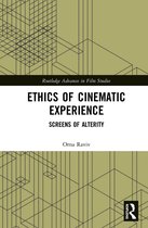 Routledge Advances in Film Studies- Ethics of Cinematic Experience