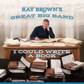 Ray Brown's Great Big Band - I Could Write A Book (CD)