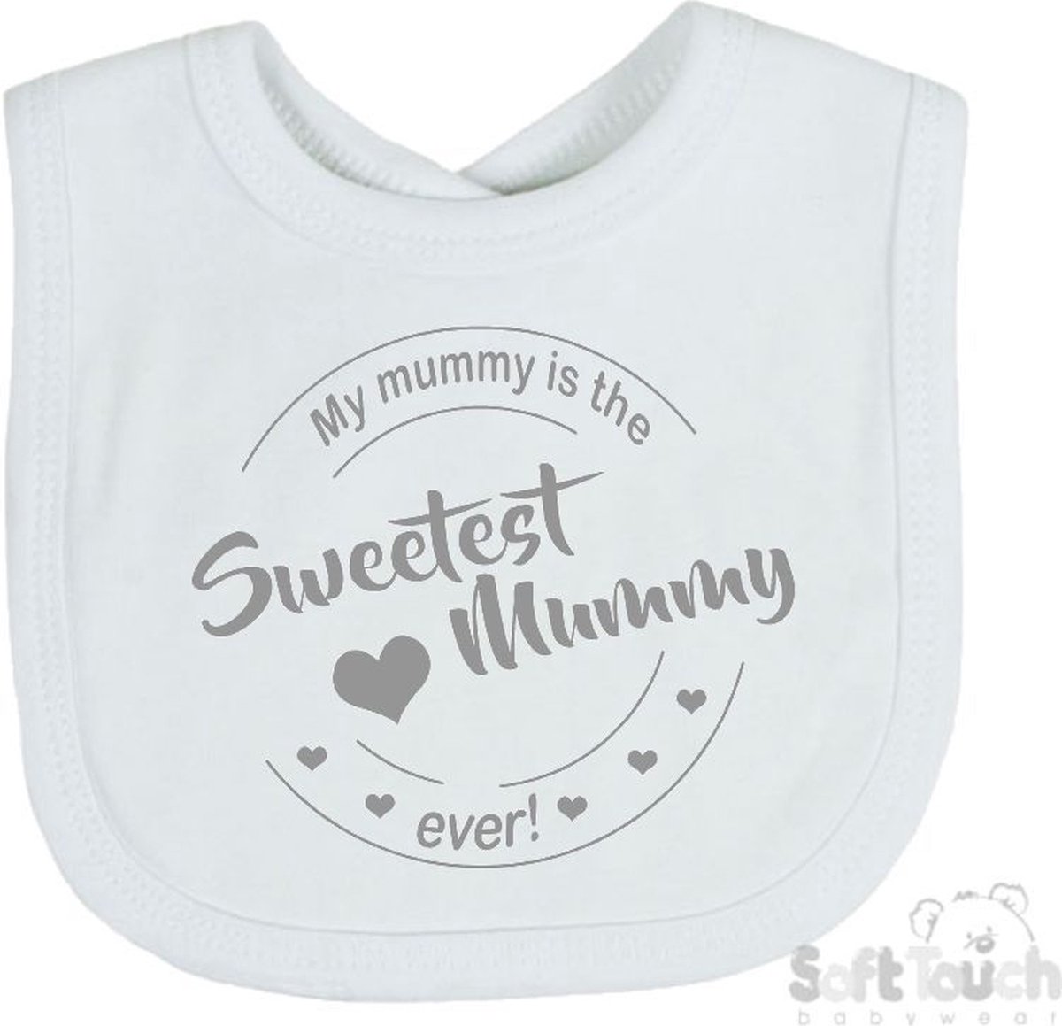 Goedkoopste Soft Touch Slabber Slabbetje Slab My mummy is the sweetest mummy ever! Moederdag Unisex Katoen Wit/grijs Maat 33x22 Cm