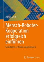 Mensch-Roboter-Kooperation erfolgreich einführen