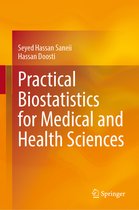 Practical Biostatistics for Medical and Health Sciences