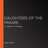 Daughters of the Prairie