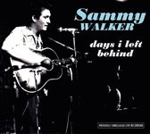 Sammy Walker - Days I Left Behind (CD)