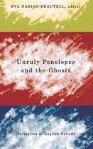 Unruly Penelopes & the Ghosts
