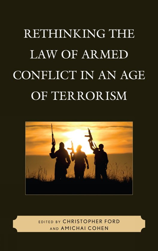 Rethinking the Law of Armed Conflict in an Age of Terrorism - cover