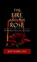 The Fire and the Rose: